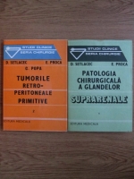 Dan Setlacec, Eugen Proca - Tumorile retro-peritoneale primitive (2 volume)