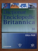 Dictionar Enciclopedic Britannica, OKA-PAN, nr. 35