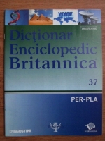 Anticariat: Dictionar Enciclopedic Britannica, PER-PLA, nr. 37