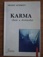 Ernest Schmitt - Karma, cheie a destinului