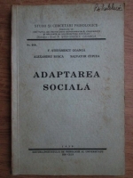 F. Stefanescu Goanga, Alexandru Rosca, Salvator Cupcea - Adaptarea sociala