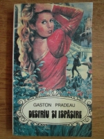 Anticariat: Gaston Pradeau - Desfrau si ispasire