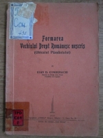 Ioan D. Condurachi - Formarea vechiului drept romanesc nescris (Obiceiul pamantului) 1935
