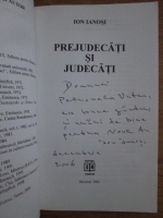 Ion Ianosi - Prejudecati si judecata (cu autograful autorului)