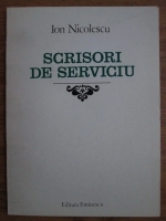 Ion Nicolescu - Scrisori de serviciu