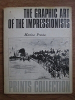 Anticariat: Marina Preutu - The graphic art of the impressionists