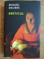 Miguel Delibes - Ereticul