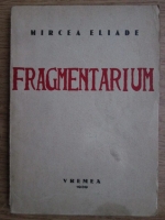 Mircea Eliade - Fragmentarium (1939)