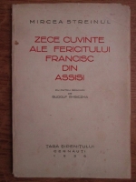 Mircea Streinul - Zece cuvinte ale fericitului Francisc din Assisi (1936)