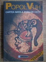 Popol Vuh - Cartea maya a zorilor vietii