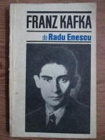 Anticariat: Radu Enescu - Franz Kafka