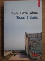 Radu Pavel Gheo - Disco Titanic