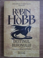 Robin Hobb - Destinul bufonului. A treia parte a trilogiei Omul aramiu (volumul 1)