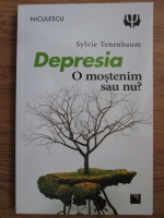 Anticariat: Sylvie Tenenbaum - Depresia. O mostenim sau nu?