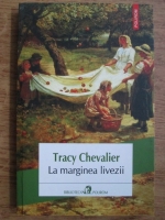 Anticariat: Tracy Chevalier - La marginea livezii