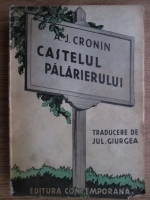 A. J. Cronin - Castelul palarierului (volumul 1)