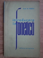 Alexandru Rosetti - Introducere in fonetica