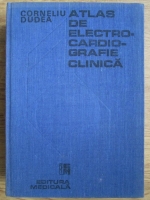 Corneliu Dudea - Atlas de electrocardiografie clinica (2 volume colegate)