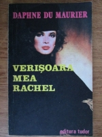 Anticariat: Daphne du Maurier - Verisoara mea, Rachel