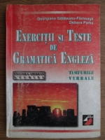 Anticariat: Georgiana Galateanu Farnoaga, Debora Parks - Exercitii si teste de gramatica engleza