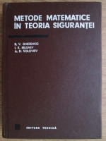 I. K. Beleaev, A. D. Soloviev - Metode matematice in teoria sigurantei