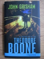 Anticariat: John Grisham - Al doilea caz al lui Theodore Boone. Rapirea