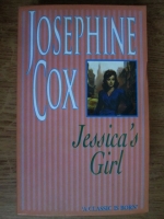 Josephine Cox - Jessica s girl