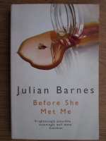 Julian Barnes - Before she met me
