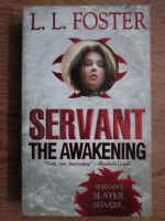 L. L. Foster - Servant. The awakening