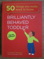 Lorraine Thomas - 50 things you really need to know. Brilliantly behaved toddler