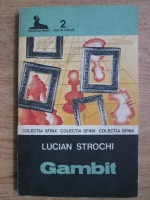 Anticariat: Lucian Strochi - Gambit