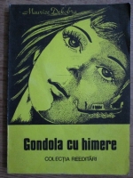 Maurice Dekobra - Gondola cu himere