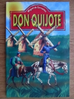 Anticariat: Miguel de Cervantes - Don Quijote (repovestita pentu copii)