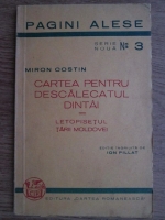 Miron Costin - Cartea pentru descalecatul dintai. Letopisetul Tarii Moldovei (1939)