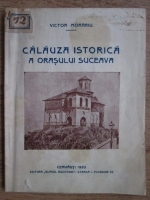 Victor Moraru - Calauza istorica a orasuli Suceava
