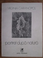 Virginia Carianopol - Portret dupa natura 