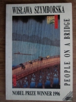 Wislawa Szymborska - People on a bridge