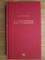 Adrian Paunescu - Cele mai frumoase poezii de dragoste