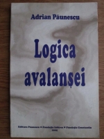 Adrian Paunescu - Logica avalansei