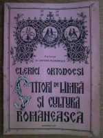 Antonie Plamadeala - Clerici ortodocsi, ctitori de limba si cultura romaneasca
