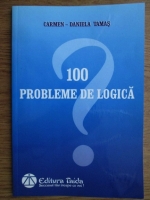 Carmen - Daniela Tamas - 100 de probleme de logica