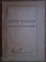 Cultele religioase in Republica Populara Romana (1949)
