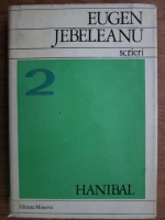 Eugen Jebeleanu - Hanibal. Volumul II