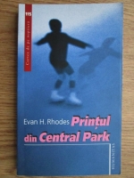 Evan H. Rhodes - Printul din Central Park