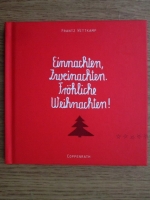 Frantz Wittkamp - Einnachten, Zweinachten. Frohliche Weihnachten!