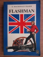 G. MacDonald Fraser - Flashman