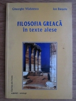Gheorghe Vladutescu, Ion Bansoiu - Filosofia greaca in texte alese