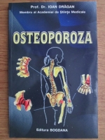 Ioan Dragan - Osteoporoza