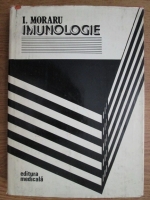 Anticariat: Ioan Moraru - Imunologie. Bazele imunologice ale starii de sanatate si boala