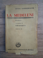 Ionel Teodoreanu - La medeleni, volumul 2. Drumuri (1942)